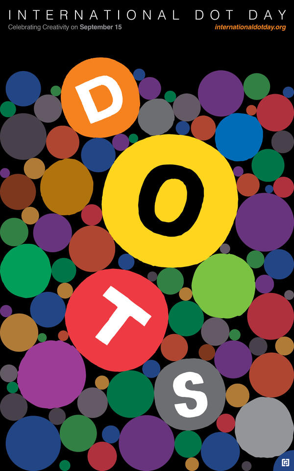 International Dot Day Poster*, 2023 Adobe Illustrator